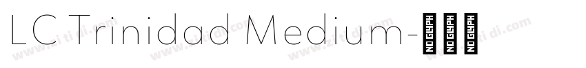 LC Trinidad Medium字体转换